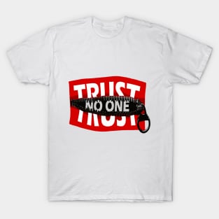 Trust no one T-Shirt